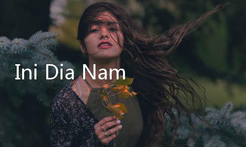 Ini Dia Nama